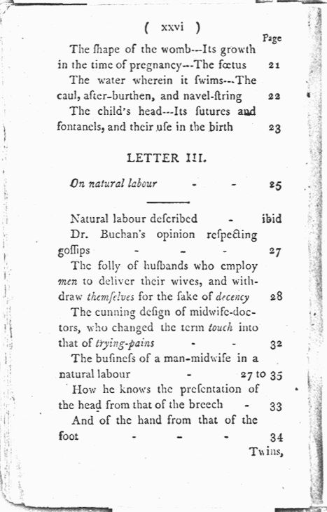 Man-Midwifery Dissected; or, the Obstetric Family Instructor Contents page xxvi. Choose 'View Text' (at top) for faster download.