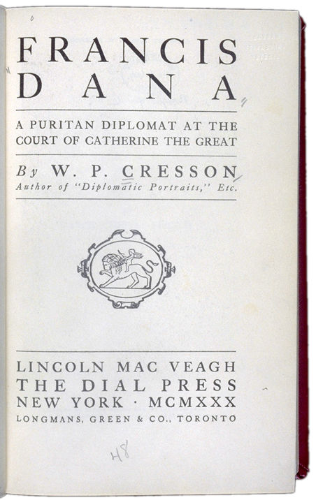 Francis Dana, a Puritan diplomat at the court of Catherine the Great Title page. Choose 'View Text' (at top) for faster download.